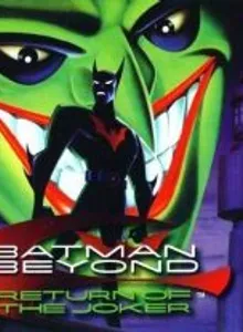 Batman Beyond – Return Of The Joker