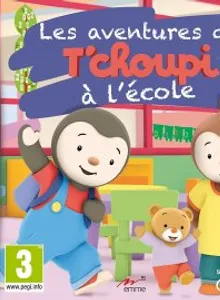 Les aventures de T’choupi à l’école