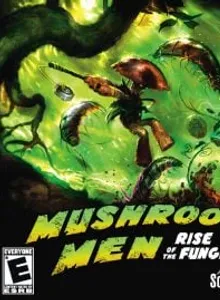 Mushroom Men: Rise of the Fungi