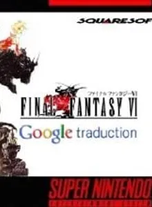 Final Fantasy VI : Traduction automatique (Parodie FR)